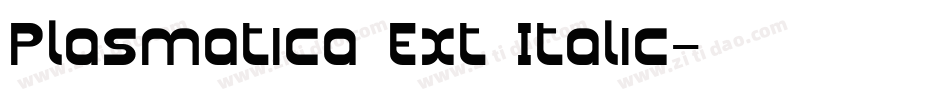 Plasmatica Ext Italic字体转换